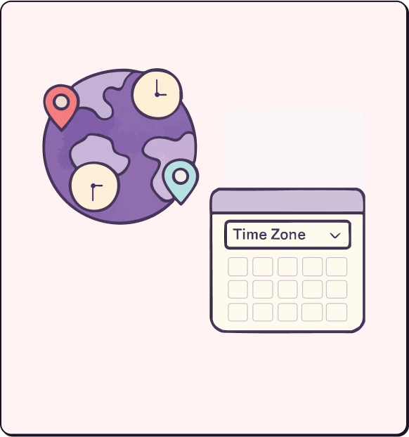 Supports Multi-Time zone Coordination